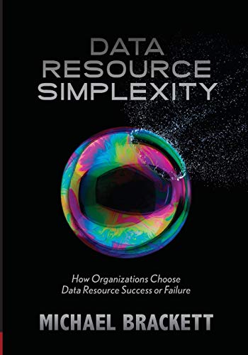 Stock image for Data Resource Simplexity : How Organizations Choose Data Resource Success or Failure for sale by Better World Books: West