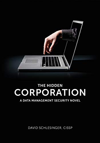 Imagen de archivo de The Hidden Corporation: A Data Management Security Novel a la venta por Lakeside Books