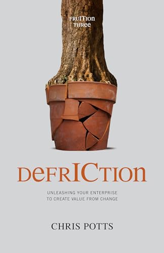 Imagen de archivo de DefrICtion: Unleashing your Enterprise to Create Value from Change (Fruition) a la venta por HPB-Red
