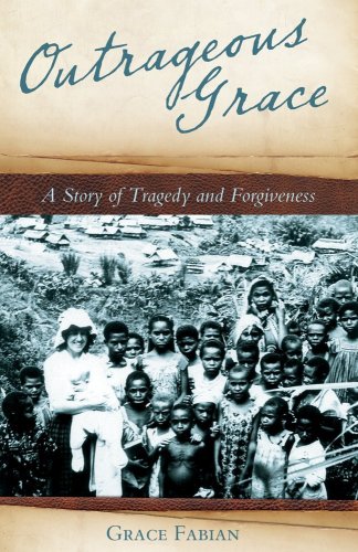 Beispielbild fr Outrageous Grace: A Story of Tragedy and Forgiveness zum Verkauf von Wonder Book