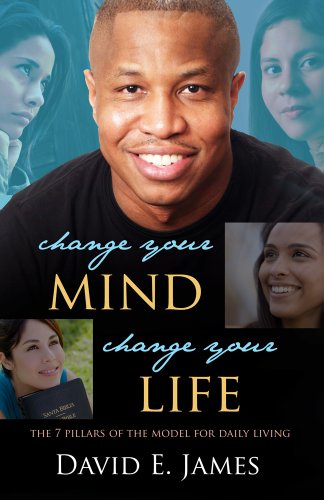 Stock image for Change Your Mind, Change Your Life: The 7 Pillars of the Model for Daily Living for sale by ThriftBooks-Atlanta