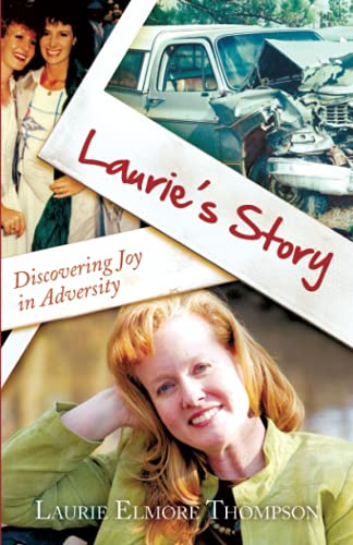 Beispielbild fr Laurie's Story: Discovering Joy in Adversity zum Verkauf von Buchpark