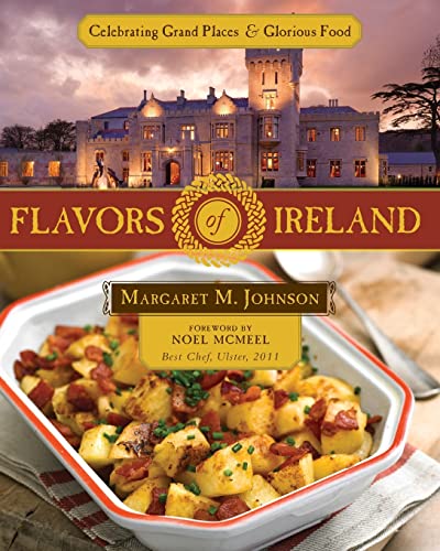 Imagen de archivo de Flavors of Ireland : Celebrating Grand Places & Glorious Food a la venta por SecondSale