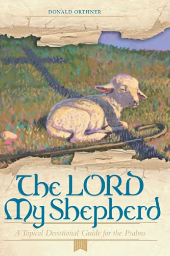 Stock image for The Lord My Shepherd: A Topical Devotional Guide for the Psalms for sale by ThriftBooks-Dallas