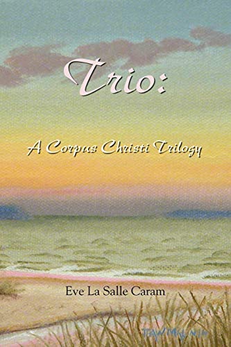 Stock image for Trio: A Corpus Christi Trilogy for sale by Lakeside Books