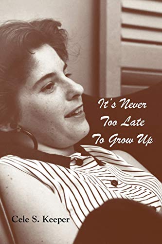 Imagen de archivo de It's Never Too Late to Grow Up a la venta por ThriftBooks-Atlanta