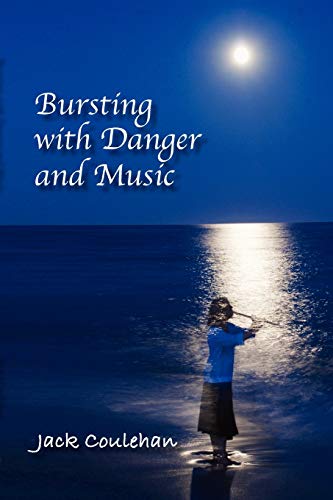 Stock image for Bursting with Danger and Music for sale by Better World Books: West