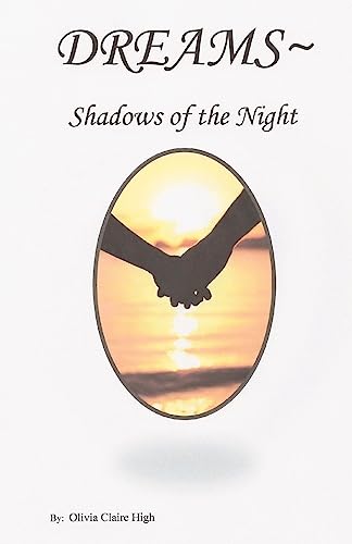 Stock image for Dreams ~ Shadows of the Night: Shadows of the Night (Volume 1) [Paperback] [Jul 29, 2012] High, Olivia Claire for sale by WONDERFUL BOOKS BY MAIL