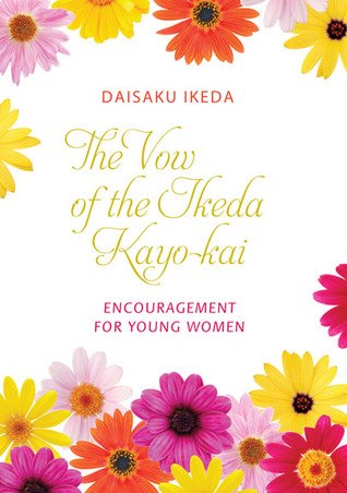 Imagen de archivo de The Vow of the Ikeda Kayo-Kai: Encouragement for Young Women a la venta por BookHolders