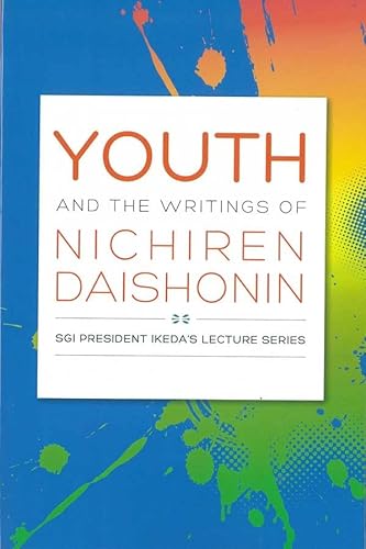Beispielbild fr Youth and the Writings of Nichiren Daishonin : SGI President Ikeda's Lecture Series zum Verkauf von Better World Books