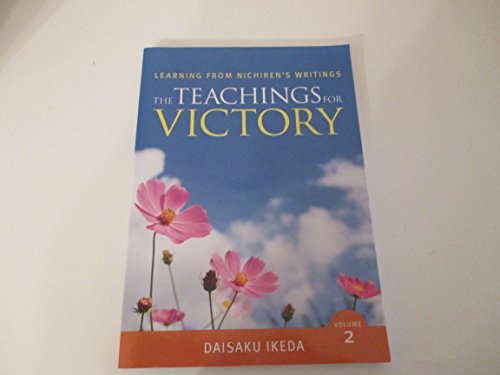 Stock image for The Teachings for Victory; Learning from Nichiren's Writing for sale by ThriftBooks-Atlanta