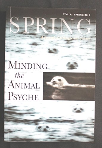 Stock image for Spring #83 Minding the Animal Psyche for sale by HPB-Red