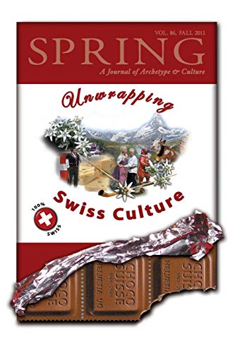 9781935528203: Spring a Journal of Archetype and Culture: Unwrapping Swiss Culture