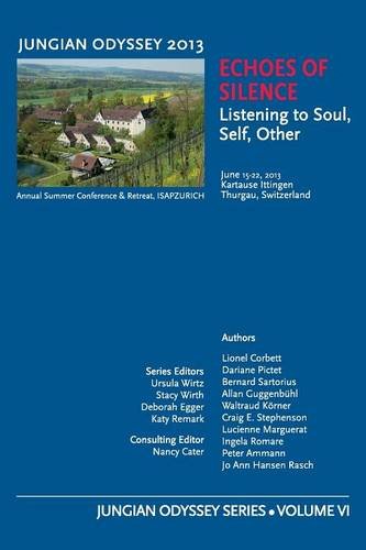 Stock image for Jungian Odyssey Series Volume VI 2013 Echoes of Silence: Listening to Soul, Self, Other for sale by Browsers' Bookstore, CBA
