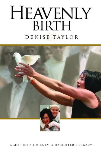 Heavenly Birth (9781935529477) by Denise Taylor