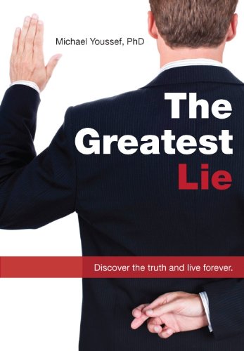 Stock image for The Greatest Lie: Discover the Truth and Live Forever for sale by Front Cover Books