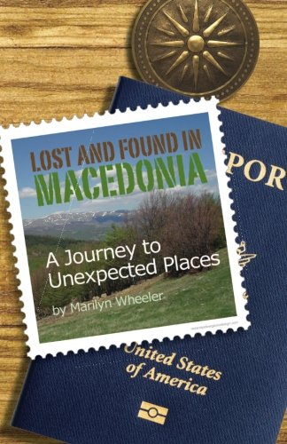 9781935530619: Lost and Found in Macedonia: A Journey to Unexpected Places