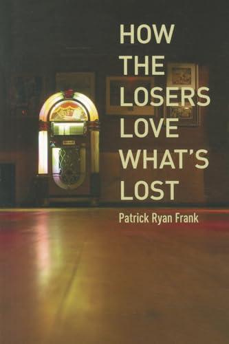 Beispielbild fr How the Losers Love What's Lost zum Verkauf von Better World Books