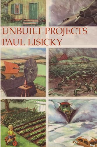 Unbuilt Projects (9781935536253) by Lisicky, Paul