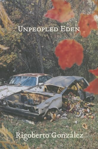 Unpeopled Eden (9781935536369) by GonzÃ¡lez, Rigoberto