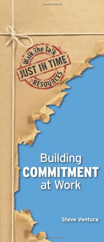 Building Commitment at Work (9781935537649) by Steve Ventura