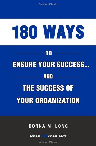 Stock image for 180 Ways To Ensure Your Success. And The Success of Your Organization for sale by Your Online Bookstore
