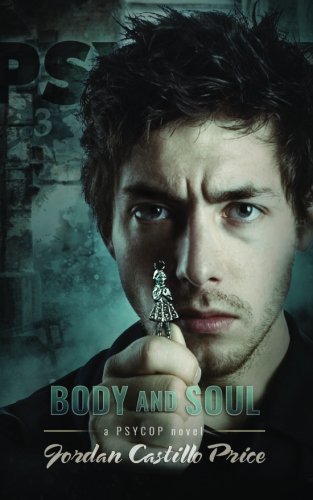 Stock image for Body and Soul: A PsyCop Novel: Volume 3 for sale by Revaluation Books
