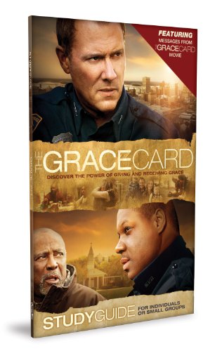 Beispielbild fr The Grace Card: Study Guide - Official Movie Resource from The Grace Card zum Verkauf von tLighthouse Books