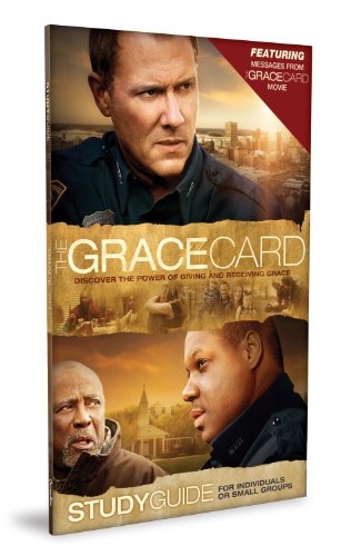Stock image for The Grace Card: Study Guide - Official Movie Resource from The Grace Card for sale by GF Books, Inc.
