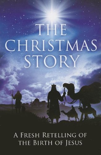 Stock image for The Christmas Story: A Fresh Retelling of the Birth of Jesus for sale by ThriftBooks-Atlanta