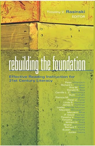 Rebuilding the Foundation: Effective Reading Instruction for 21st Century Literacy (Leading Edge) (9781935542001) by Timothy V. Rasinski