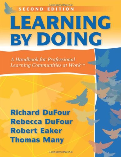 Stock image for Learning by Doing: A Handbook for Professional Communities at Work - a practical guide for PLC teams and leadership for sale by Front Cover Books