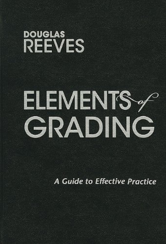 Elements of Grading: A Guide to Effective Practice (9781935542131) by Reeves, Douglas