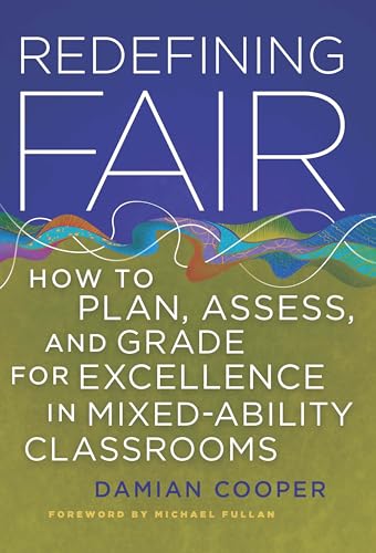 Imagen de archivo de Redefining Fair: How to Plan, Assess, and Grade for Excellence in Mixed-Ability Classrooms a la venta por SecondSale