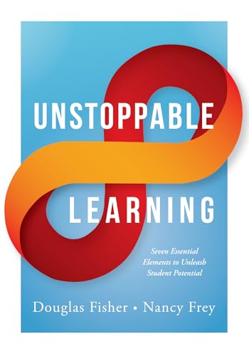 Beispielbild fr Unstoppable Learning: Seven Essential Elements to Unleash Student Potential (Using Systems Thinking to Improve Teaching Practices and Learning Outcomes) zum Verkauf von SecondSale