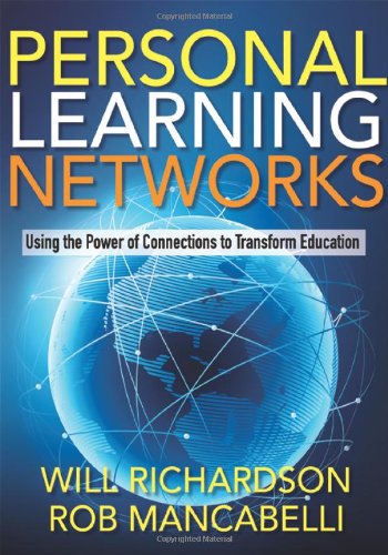 Beispielbild fr Personal Learning Networks : Using the Power of Connections to Transform Education zum Verkauf von Better World Books: West