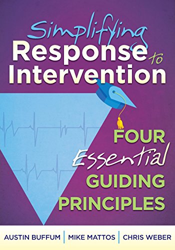 Stock image for Simplifying Response to Intervention: Four Essential Guiding Principles (an RTI Book for Professional Learning Communities) (What Principals Need to Know) for sale by Jenson Books Inc