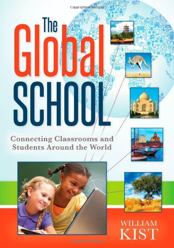 Imagen de archivo de The Global School : Connecting Classrooms and Students Around the World a la venta por Better World Books