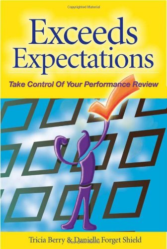 Beispielbild fr Exceeds Expectations: Take Control of Your Performance Review zum Verkauf von Decluttr