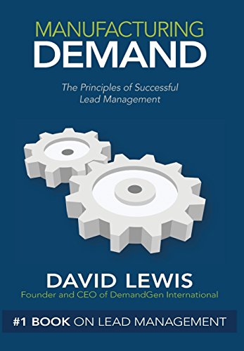 Stock image for Manufacturing Demand : Key Steps for Successful Lead Management for sale by Better World Books