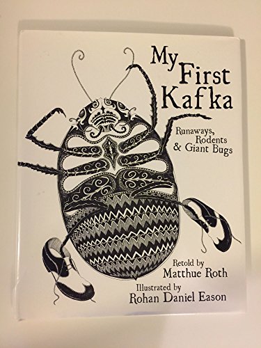 9781935548256: My First Kafka: Runaways, Rodents & Giant Bugs