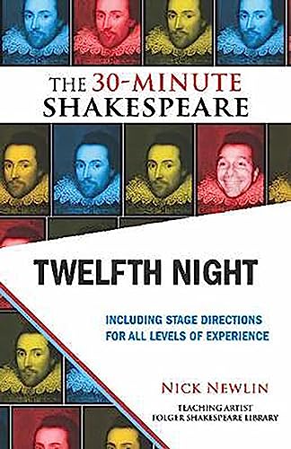 Beispielbild fr Twelfth Night: The 30-Minute Shakespeare [Paperback] Shakespeare, William and Newlin, Nick zum Verkauf von Lakeside Books