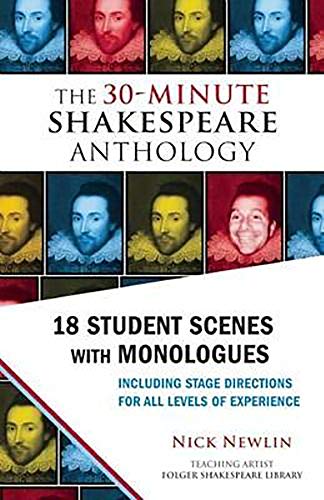 Stock image for The 30-Minute Shakespeare Anthology: 18 Student Scenes with Monologues for sale by KuleliBooks