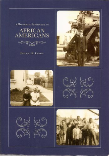 Beispielbild fr A Historical Perspective of African Americans - Revised Edition zum Verkauf von Hawking Books