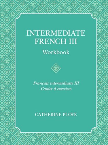 Stock image for Intermediate French III Workbook for sale by Book Dispensary