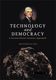 Beispielbild fr Technology and Democracy (A SOCIOTECHNICAL SYSTEMS APPROACH) zum Verkauf von Wonder Book