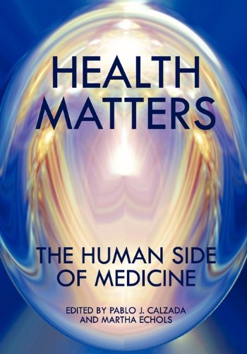 9781935551775: Health Matters: The Human Side of Medicine