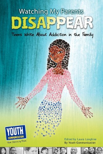 Imagen de archivo de Watching My Parents Disappear: Teens Write about Addiction in the Family a la venta por GF Books, Inc.