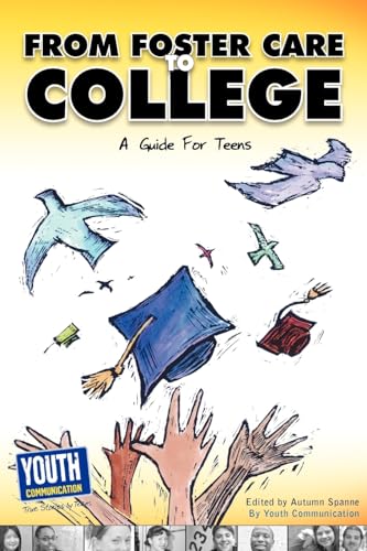 Stock image for From Foster Care to College: A Guide for Teens for sale by ThriftBooks-Dallas