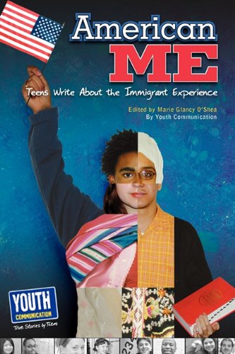 Stock image for American Me : Teens Write about the Immigrant Experience for sale by Better World Books